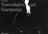 Fonger, Feuerschlucken und -spucken